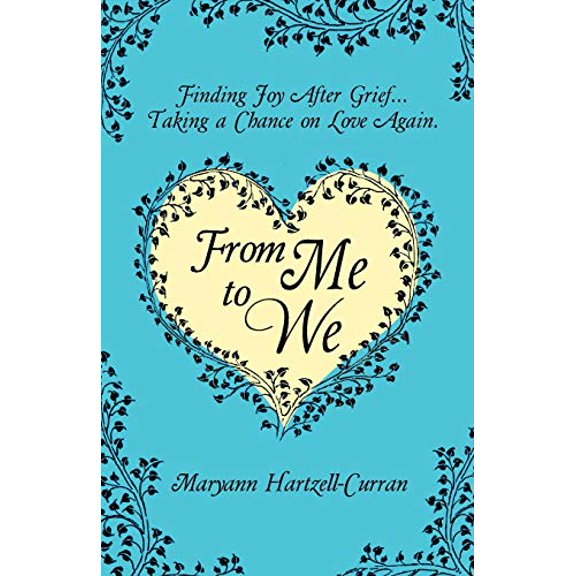 From Me to We: Finding Joy After Grief... Taking a Chance on Love Again (Paperback)