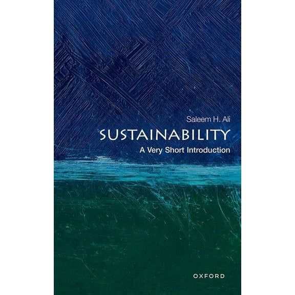 Very Short Introductions Sustainability: A Very Short Introduction, (Paperback)