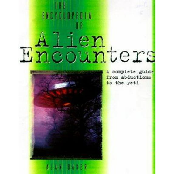 Pre-Owned The Encyclopedia of Alien Encounters (Paperback) 0816042276 9780816042272