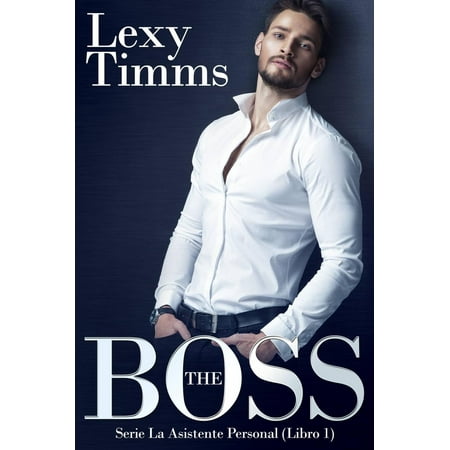 THE BOSS: Serie la asistente personal (libro 1) - eBook