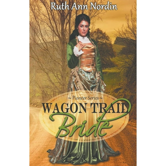 Pioneer Wagon Trail Bride, Book 1, (Paperback)