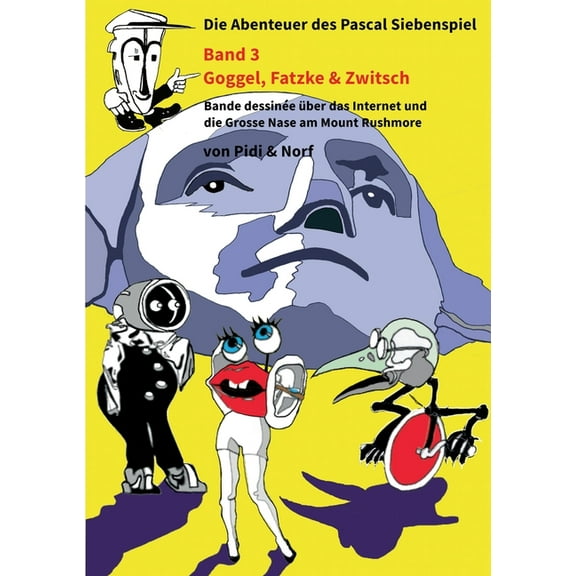 Goggel, Fatzke & Zwitsch: Siebenspiels drittes Abenteuer - Bande dessinÃ©e - Von Pidi & Norf, (Paperback)