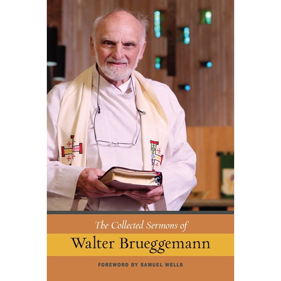 The Collected Sermons of Walter Brueggemann (Paperback)