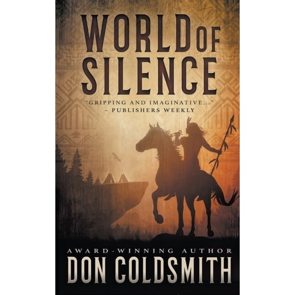 World of Silence: An Authentic Western Novel, (Paperback)