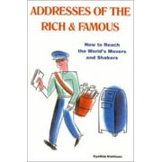 Addresses of the Rich & Famous: How to Reach the World's Movers and Shakers, Used [Paperback]