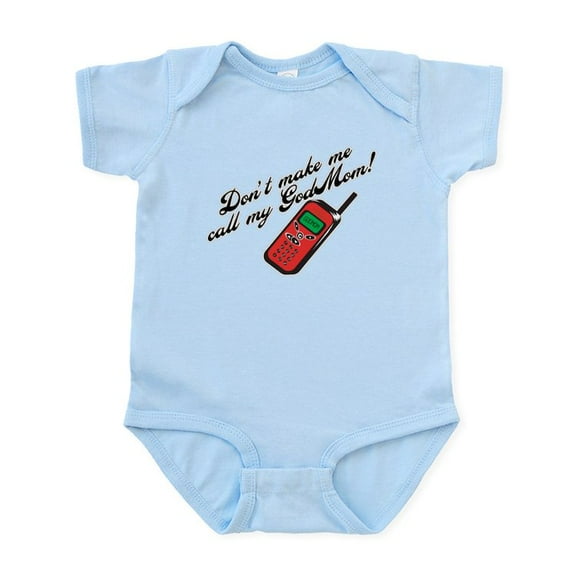 CafePress - Don't Make Me Call Godmom! Infant Bodysuit - Baby Light Bodysuit, Size Newborn - 24 Months