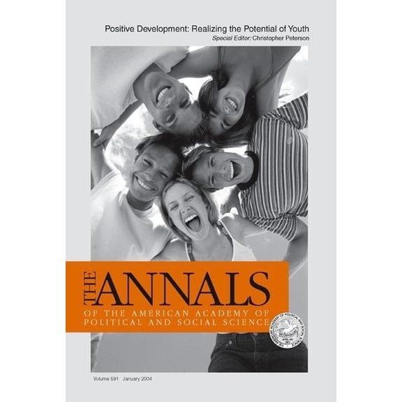 Annals of the American Academy of Politi Positive Development: Realizing the Potential of Youth, Book 591, (Hardcover)