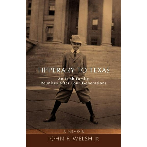 Tipperary to Texas : An Irish Family Reunites After Four Generations