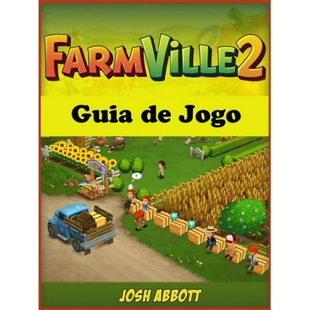 Farmville 2 Guia De Jogo - eBook