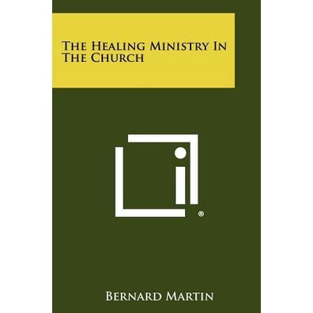 The Healing Ministry in the Church Paperback