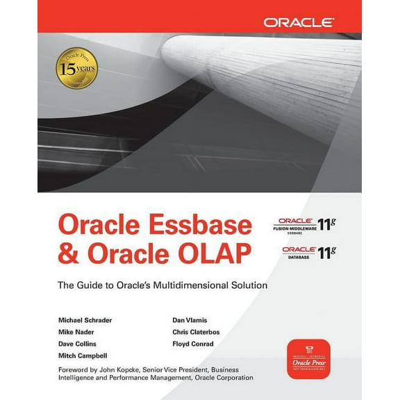 Oracle Essbase & Oracle OLAP: The Guide to Oracle's Multidimensional Solution, (Paperback)