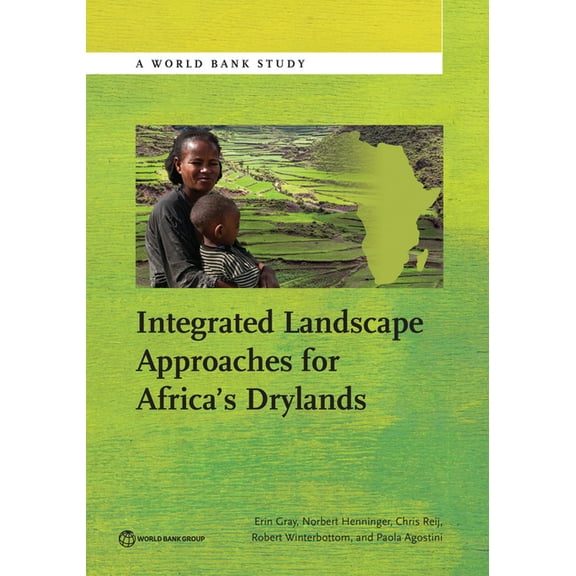 World Bank Studies Integrated Landscape Approaches for Africa's Drylands, (Paperback)