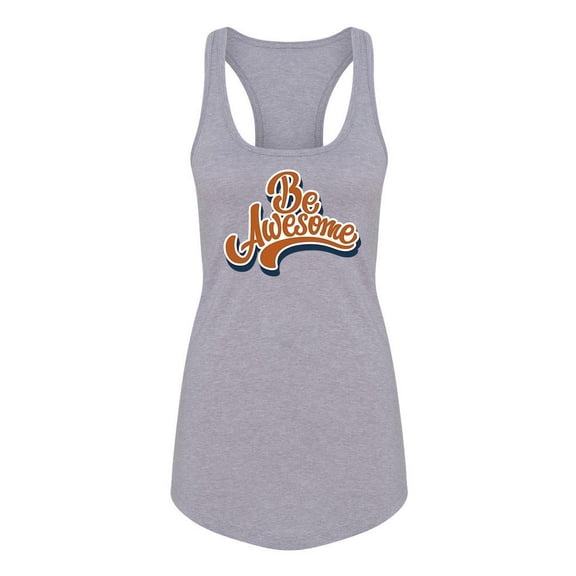 Be Awesome Racerback Tank Women -Image by Shutterstock, Female Small