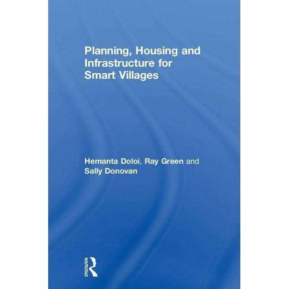 Planning, Housing and Infrastructure for Smart Villages, (Hardcover)