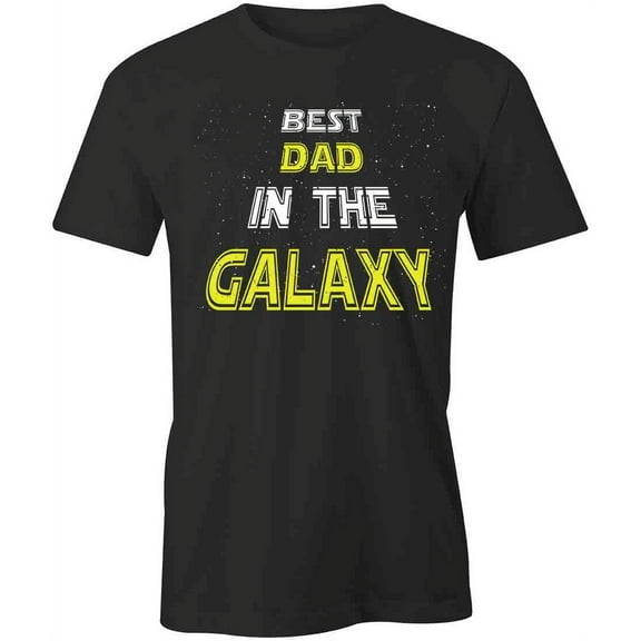 Best Dad In The Galaxy T-Shirt | Loving Father Black Tee Gift