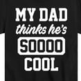 thumbnail image 3 of Instant Message - Cool Dad He Thinks - Toddler & Youth Short Sleeve Graphic T-Shirt, 3 of 6