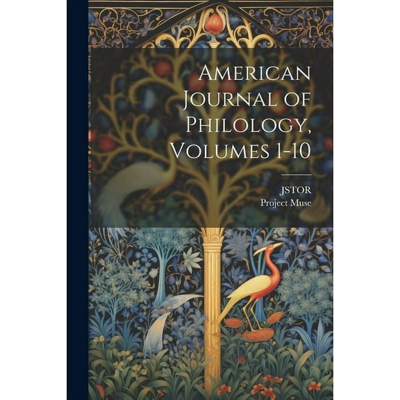 American Journal of Philology, Volumes 1-10 (Paperback)
