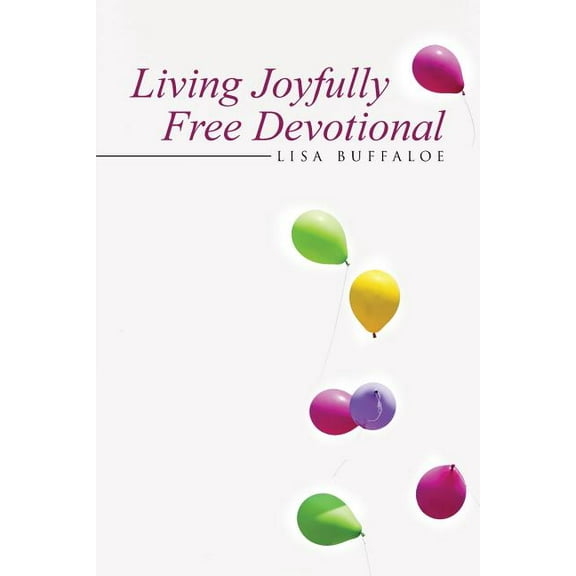 Living Joyfully Free Devotional