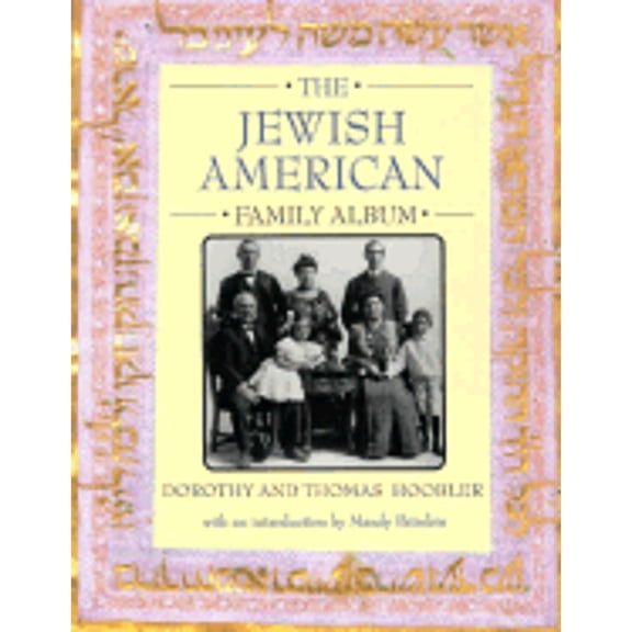 The Jewish American Family Album (Paperback) by Dorothy Hoobler, Thomas Hoobler, Mandy Patinkin