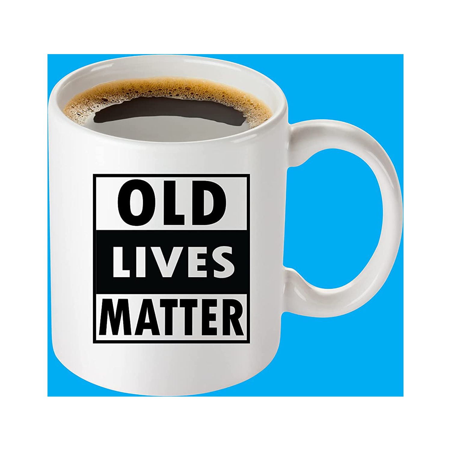Old Lives Matter Coffee Mug - Funny Retirement or Birthday Gifts for Men -  Unique Gag Gifts for Dad, Grandpa, Old Man, or Senior Citizen - 11oz Coffee  Cup For Men and