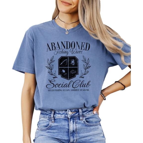 Abandoned Fishing Wives Social Club Shirt for Women Funny Fishing Season Graphic Tee for Wife Blue Jean Shirt Adult Small