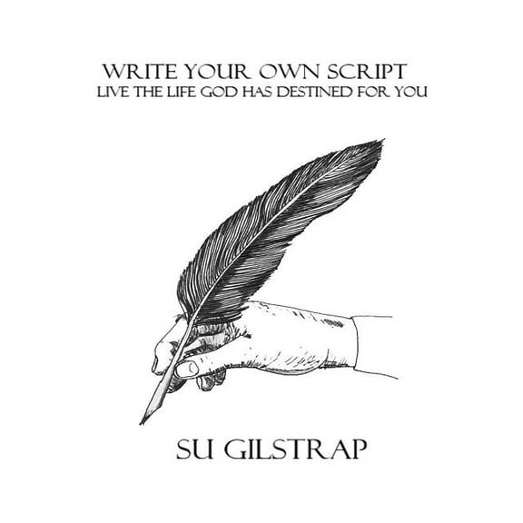Write Your Own Script Paperback 0998871206 9780998871202 Mrs Su P Gilstrap