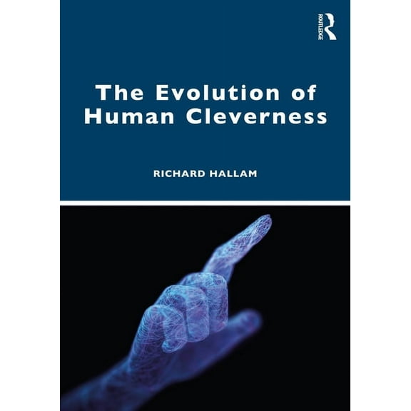 The Evolution of Human Cleverness, (Paperback)
