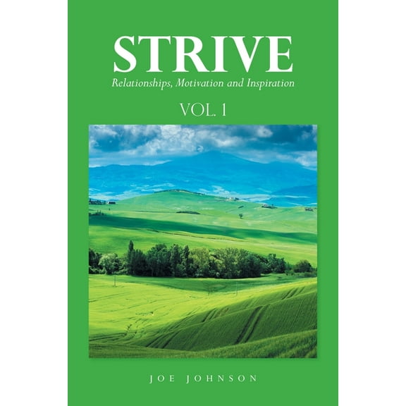 Strive: Relationships, Motivation and Inspiration, (Paperback)