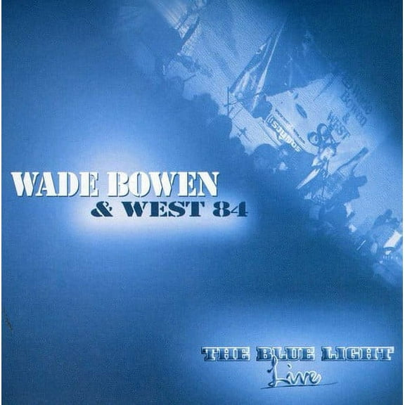 Wade Bowen - The Blue Light Live - Music & Performance - CD