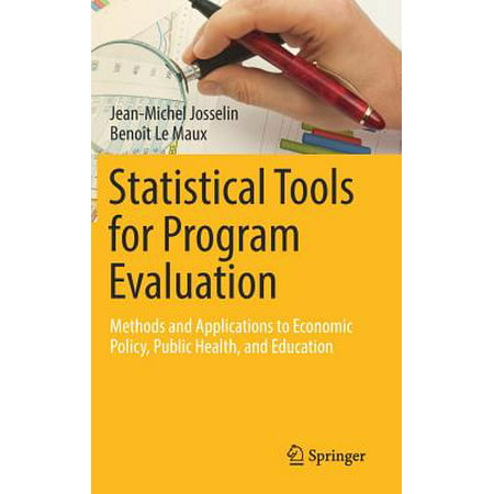 Statistical Tools for Program Evaluation : Methods and Applications to Economic Policy, Public Health, and (Best International Public Health Programs)