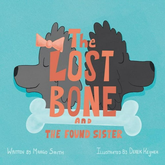 The Lost Bone: And the Found Sister, (Paperback)