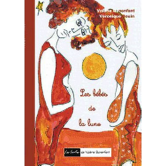 Les bébés de la lune: Les contes de Valérie Bonenfant, (Paperback)