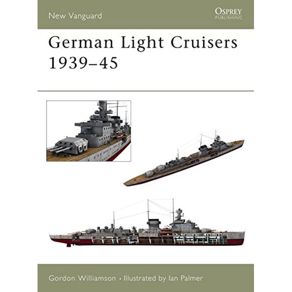 Pre-Owned German Light Cruisers 1939–45 (New Vanguard, 84) (Paperback) 1841765031 9781841765037
