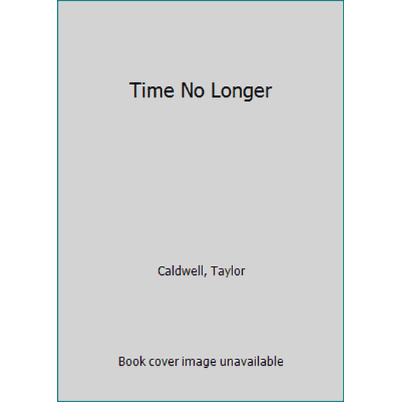 Pre-Owned Time No Longer (Unknown) 0515054410 9780515054415