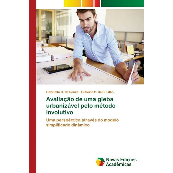 Avaliação de uma gleba urbanizável pelo método involutivo (Paperback)