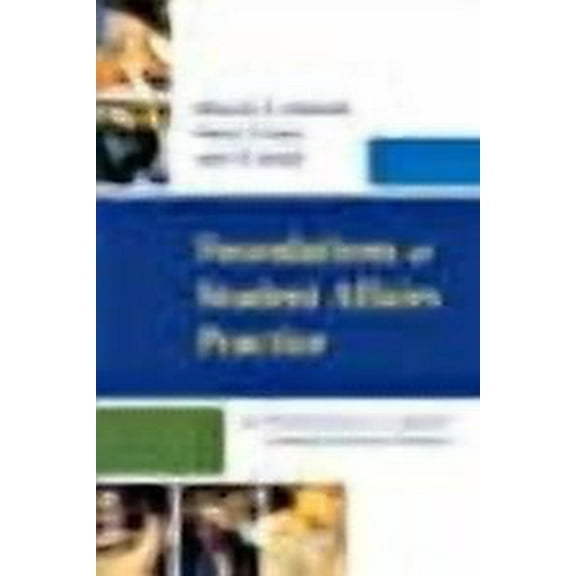 Foundations of Student Affairs Practice: How Philosophy, Theory, and Research Strengthen Educational Outcomes (Paperback)