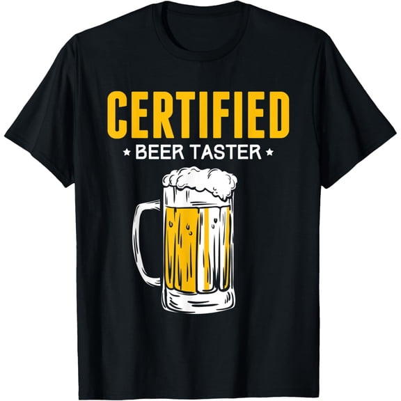 Certified beer taster fun design for beer lover Funny Creative Graphic T-Shirt