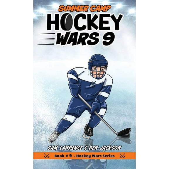 Hockey Wars Hockey Wars 9: Summer Camp, Book 9, (Hardcover)