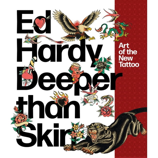 ed hardy deeper than skin art of the new tattoo paperback walmart com