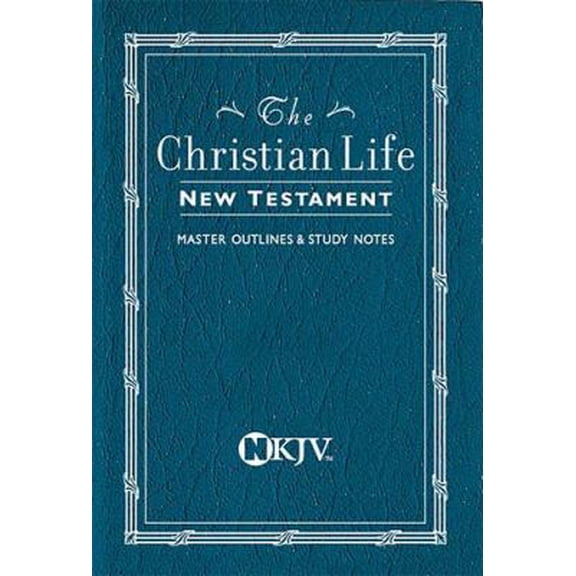 Pre-Owned Christian Life New Testament With Master Outlines And Study Notes (Paperback) 0840721773 9780840721778