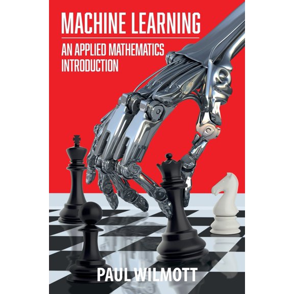 Pre-Owned Machine Learning: An Applied Mathematics Introduction, (Paperback)