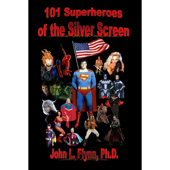 101 Superheroes of the Silver Screen (Paperback)
