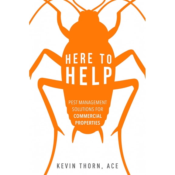 Pre-Owned Here to Help: Pest Management Solutions for Commercial Properties (Paperback) 1599327287 9781599327280