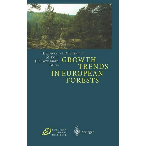 Data and Knowledge in a Changing World Growth Trends in European Forests: Studies from 12 Countries, Book 5, (Hardcover)