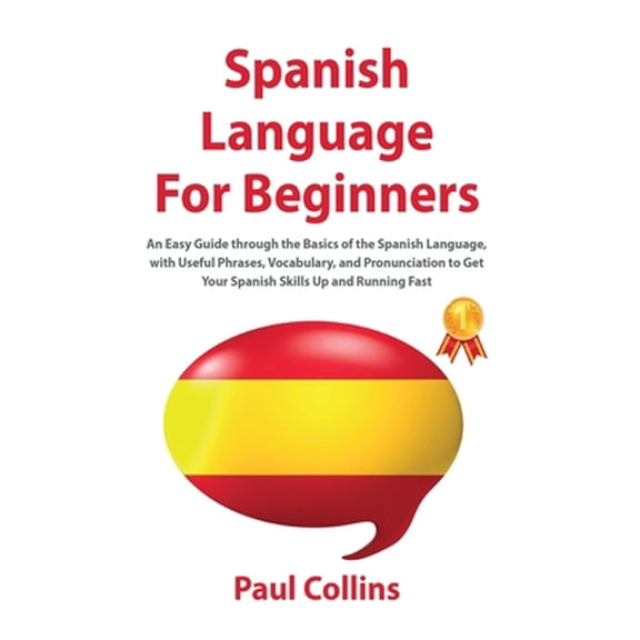 Pre-Owned Sanish Language Fr Beginners: An Easy Guide thrugh the Basics f the Sanish Language, with Useful hrases, V&# (Hardcover) 1914065336 9781914065330