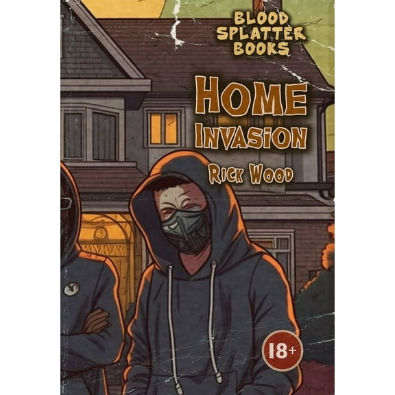 Blood Splatter Books Home Invasion, (Hardcover)
