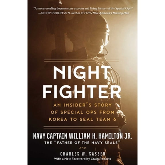 Pre-Owned Night Fighter : An Insider's Story of Special Ops from Korea to SEAL Team 6 (Paperback)