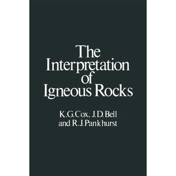 Pre-Owned The Interpretation of Igneous Rocks, (Paperback)