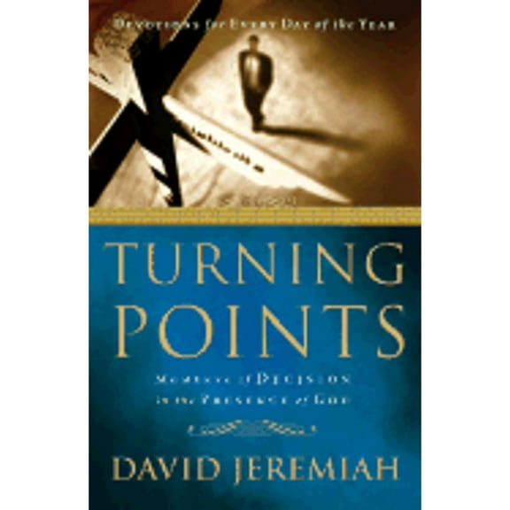 Turning Points: Finding Moments of Refuge in the Presence of God (Hardcover) by Dr. David Jeremiah
