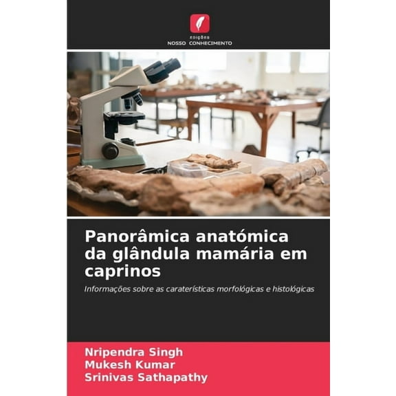 PanorÃ¢mica anatÃ³mica da glÃ¢ndula mamÃ¡ria em caprinos, (Paperback)